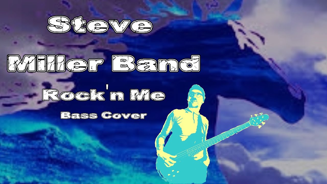 Steve Miller Band|Rock'n Me|Bass Cover