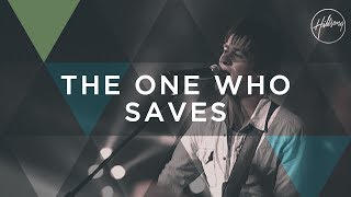 The One Who Saves - Hillsong Worship chords