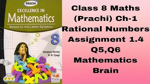 Class 8 Maths (Prachi)  Ch-1/Rational Numbers/ Assignment 1.4 /Q5,Q6 /Mathematics Brain
