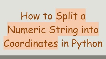 How to Split a Numeric String into Coordinates in Python