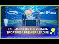 FKF And Sportpesa Launch The 2025 26 Sportpesa Premier League 