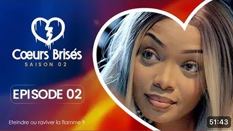 COEURS BRISÉS - Saison 2 - Episode2**VOSTFR**