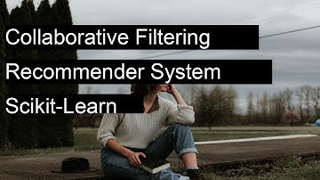 How to build a basic collaborative filtering based Recommender System using Python and scikit-learn?