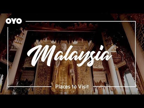 Places to Visit in Malaysia | OYO