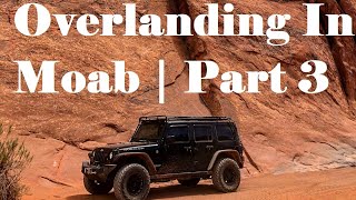Gemini Bridges Road | Overlanding In Moab | Part 3