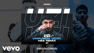 Uzi - Umrumda Değil ( HE2 Remix ) Resimi