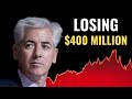 How Bill Ackman Lost $400 Million in 90 Days