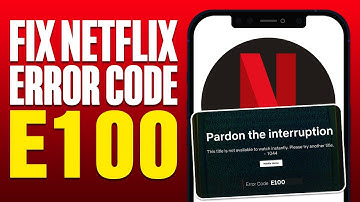 How To Fix Netflix Error Code E100 (2025)