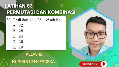 Hasil dari 4! + 3! - 2! adalah …
