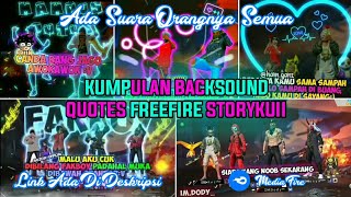 KUMPULAN BACKSOUND QUOTES FREEFIRE STORYKUII ||#2