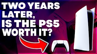 Two Years Later, IS THE PS5 WORTH IT?