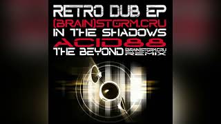 Acid 88 - The Beyond (Brainstorm Cru Remix) (DUBCRU003)