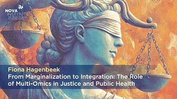 Fiona Hagenbeek - Marginalization to Integration: The Role of Multi-Omics in Justice & Public Health
