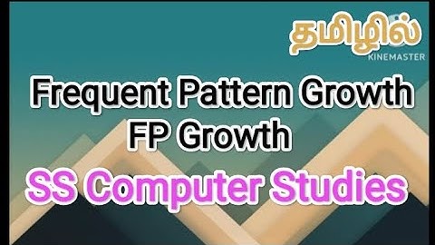 Frequent Pattern Growth | data mining and machine learning in tamil,#sscomputerstudies