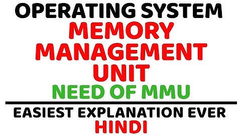 Memory Management Unit ll Need Of MMU ll Operating System ll Explained in Hindi
