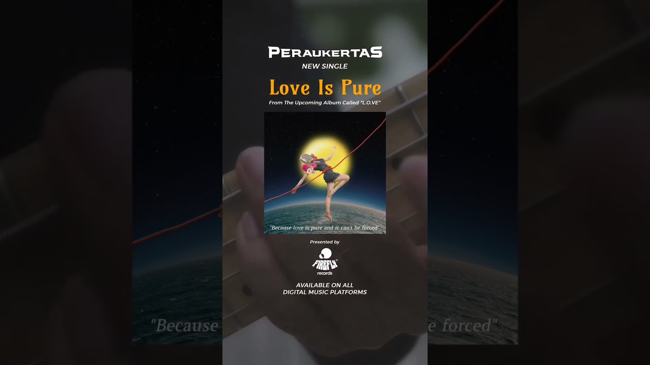 Peraukertas - Love Is Pure 