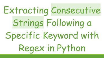 Extracting Consecutive Strings Following a Specific Keyword with Regex in Python