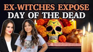 Former Witches WARN: THE DANGERS OF CELEBRATING 'DAY OF THE DEAD'