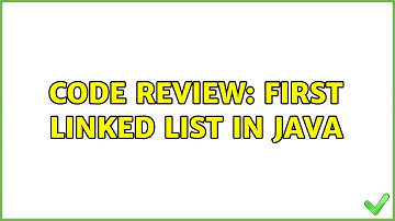 Code Review: First Linked List in Java (2 Solutions!!)