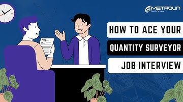 Quantity Surveyor Interview | Top 5 Competency Questions (With Answers)