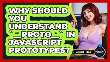 Why Should You Understand `__proto__` In JavaScript Prototypes? - JavaScript Toolkit