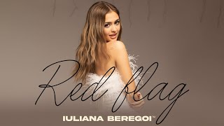 Iuliana Beregoi - Red Flag | Official Video