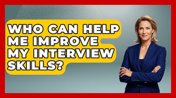 Who Can Help Me Improve My Interview Skills? | Job Interview Pro Skills News