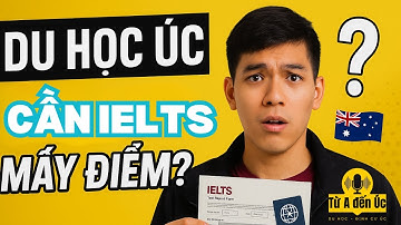 ✈️ Giải Đáp A-Z Yêu Cầu Tiếng Anh Cho Hồ Sơ Visa Du Học Úc (Cập Nhật Mới Nhất 2025).