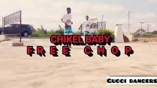 Chikel Baby - Free Chop