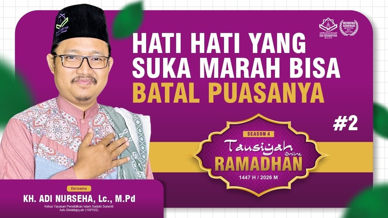 SUKA MARAH! APAKAH PUASANYA BISA BATAL? || TAUSIYAH ONLINE RAMADHAN #Eps2