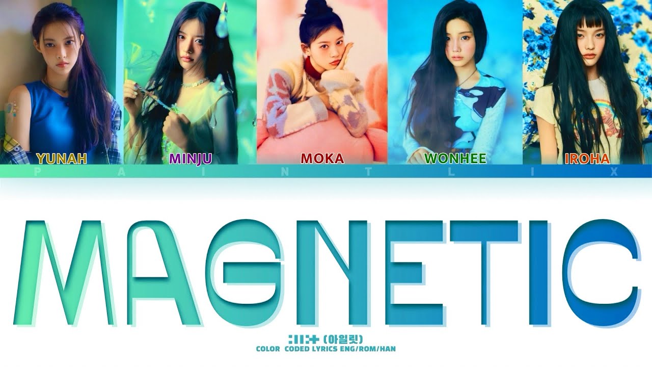 Magnetic - ILLIT (아일릿)[Lyrics Han/Rom/Eng] - YouTube