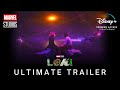 LOKI (2021) | NEW ULTIMATE TRAILER | Marvel Studios & Disney+ Premier Access