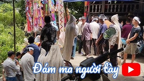 Phong tục tập quán, đám ma của người Tày vùng cao Hà Giang