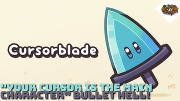"Your Cursor IS the main character" bullet hell! | Cursorblade