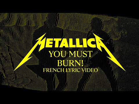 Metallica: You Must Burn! (Official French Lyric Video)