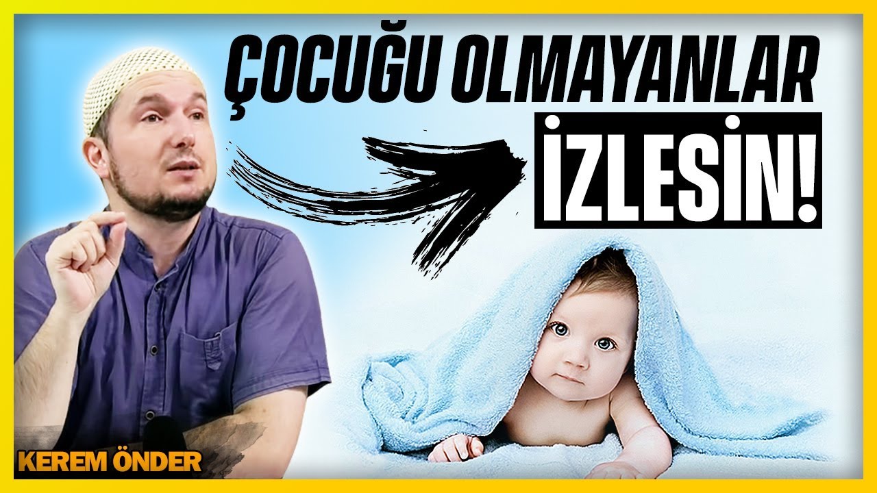 Çocuk sahibi olamayanlar izlesin! / Kerem Önder