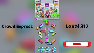 Crowd Express Level 317 Walkthrough 🚦 | Step-by-Step Solution | Go Answer