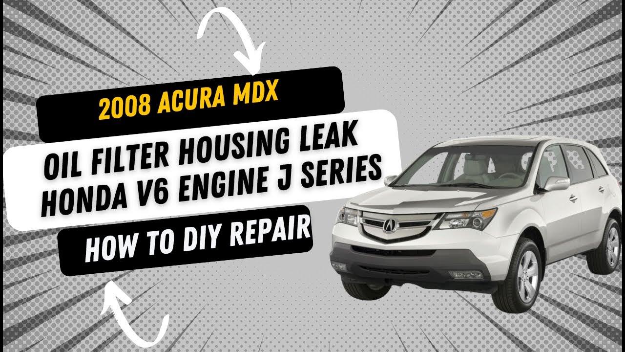 How To Identify and Fix Leaking Oil Filter Housing 2008 Acura MDX in 20