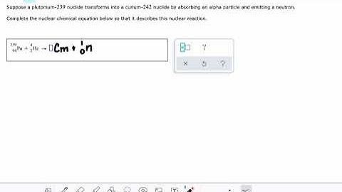 ALEKS: Writing the symbols in a nuclear chemical reaction