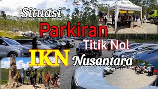 Titik Nol IKN  Nusantara | Parkiran Kendaraan