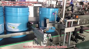 Bucket Automatic  Labeling Machine
