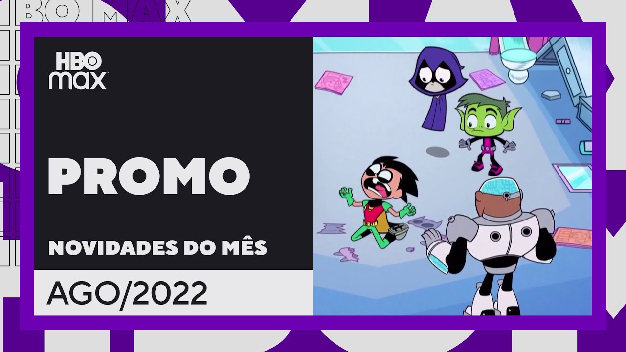 HBO Max PROMO Novidades do Mês Crianças e Família AGO/2022 YouTube