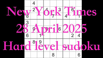Sudoku solution – New York Times 28 April 2025 Hard level