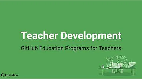 CSTA 2020: Teacher Development: GitHub Education Programs for Teachers