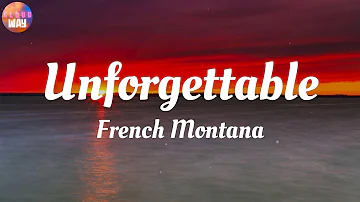 French Montana - Unforgettable / Lyrics