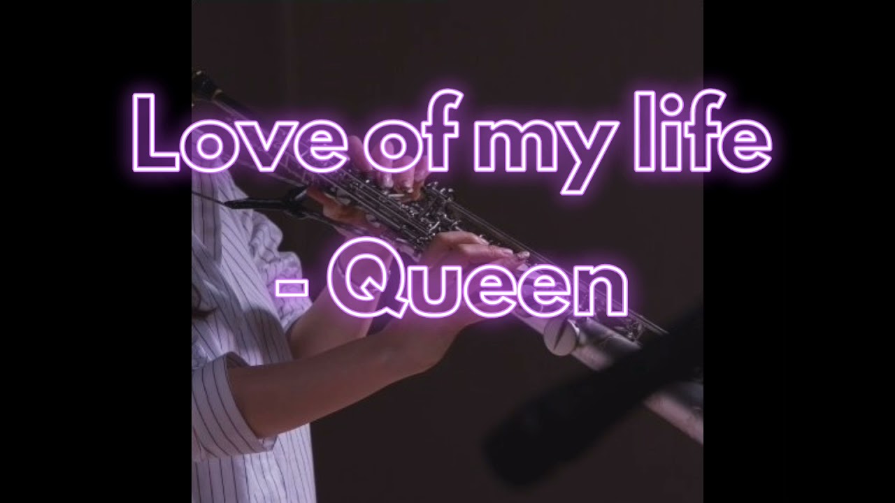 Love of my life - Queen 💜 soprano saxophone cover