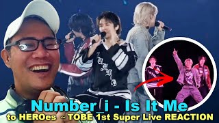 Number_i - Is It Me - to HEROes ～TOBE 1st Super Live REACTION