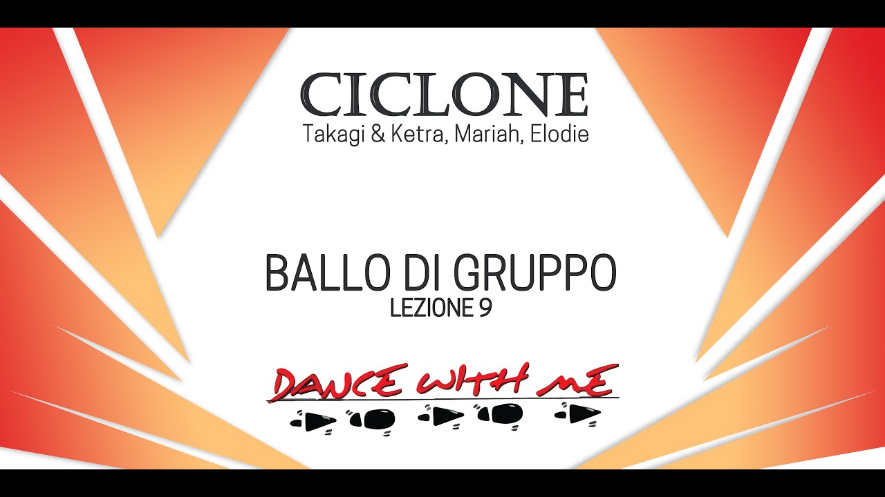 9. BALLO DI GRUPPO: Ciclone - Takagi & Ketra, Elodie, Mariah