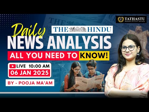06th Jan 2025 | The Hindu Newspaper Analysis | Daily Current Affairs | Pooja Ma'am | UPSC EXAM