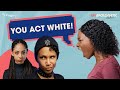 A Response to “You Act White” w/ Gothix